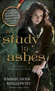 a study in ashes by emma jane holloway