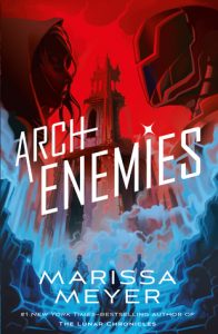 Archenemies by Marissa Meyer